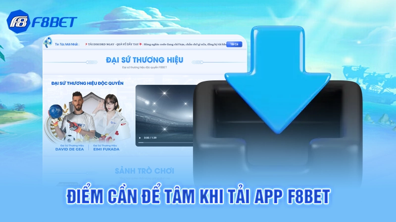 Điểm cần để tâm khi tải app F8bet