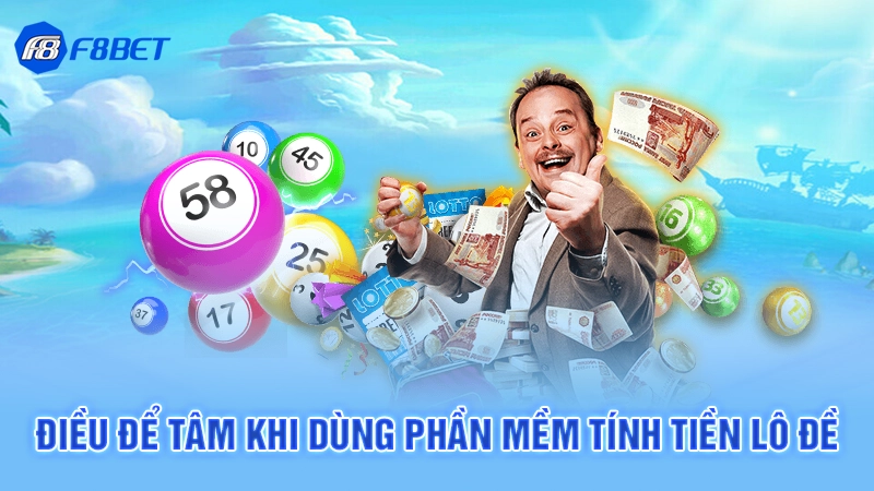 Điều để tâm khi dùng phần mềm tính tiền lô đề