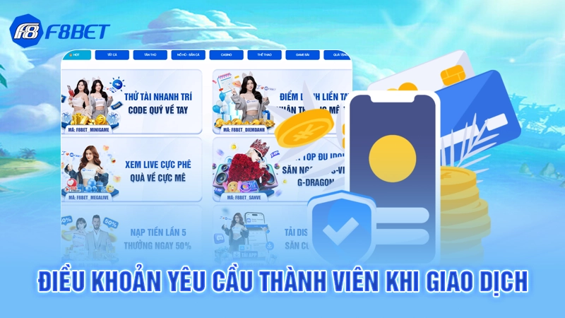 Hướng Dẫn Rút Tiền F8bet 1 Điều khoản yêu cầu thành viên khi giao dịch