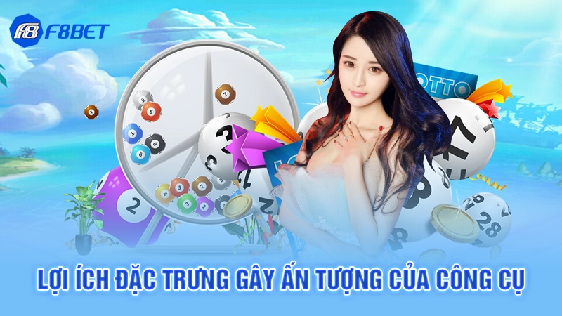 Lợi ích đặc trưng gây ấn tượng của công cụ