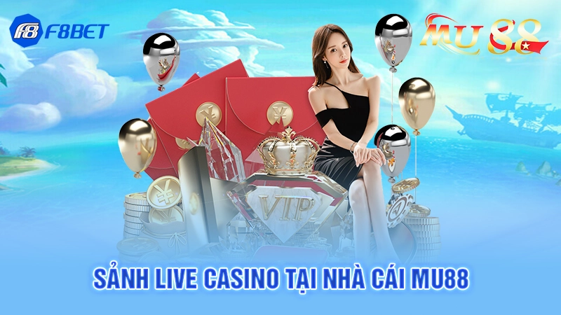 Sảnh live casino tại nhà cái Mu88