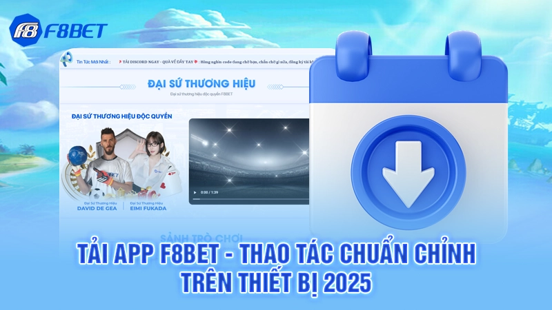 Tải App F8bet - Thao Tác Chuẩn Chỉnh Trên Thiết Bị 2025