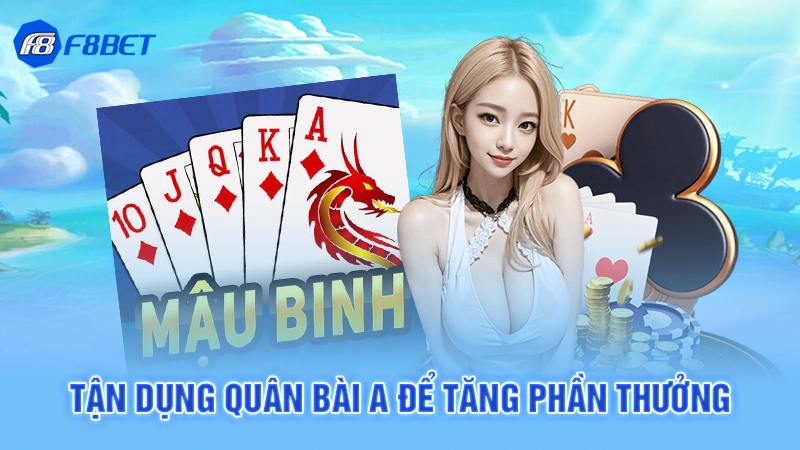 Tận dụng quân bài A để tăng phần thưởng